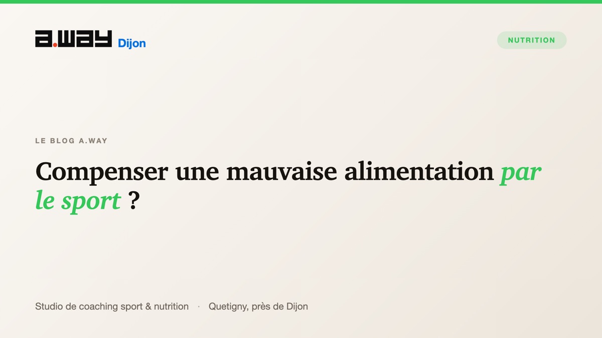 Séance d'entraînement et alimentation équilibrée au studio A.WAY à Quetigny, près de Dijon.