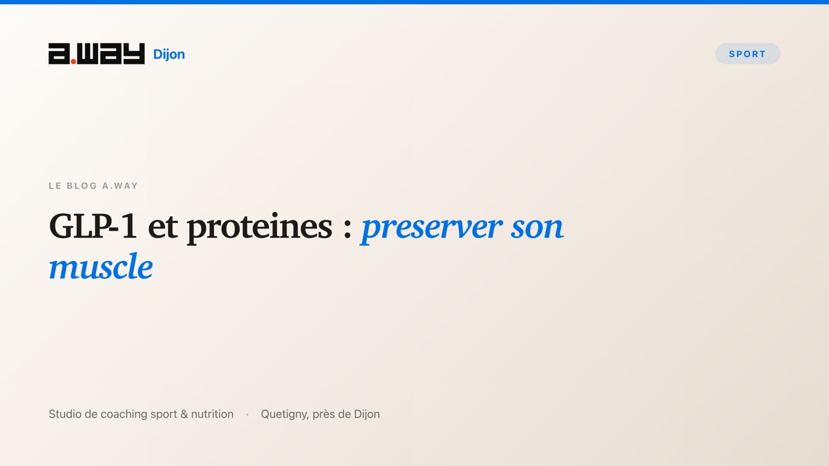 Répartir ses protéines pendant une perte de poids sous traitement, accompagnement A.WAY à Quetigny près de Dijon.