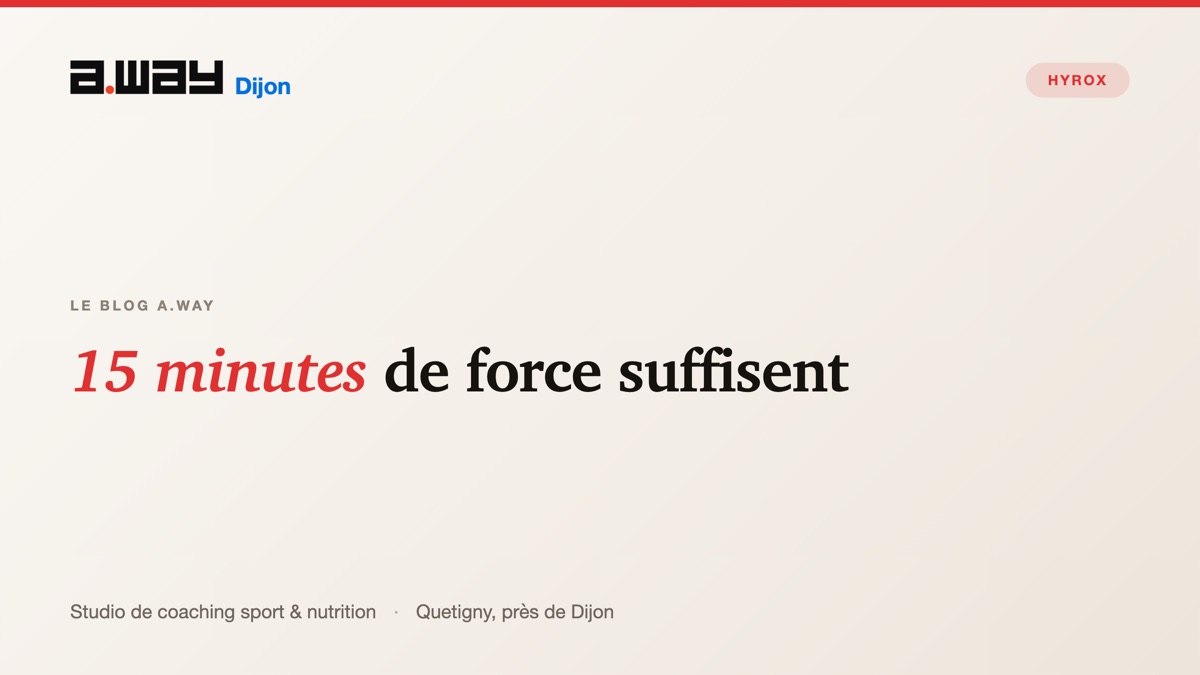 Bloc de force court intégré à une séance au studio A.WAY à Quetigny, près de Dijon.