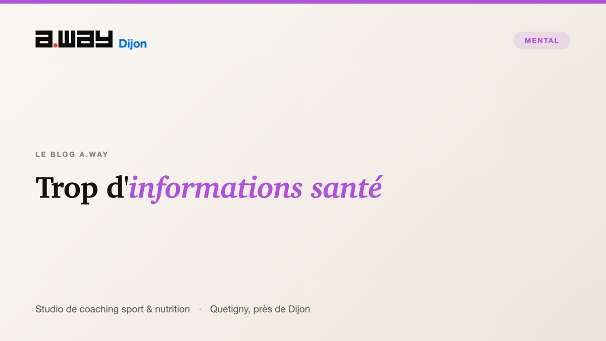 Trier l'information santé avant d'agir, studio A.WAY à Quetigny, près de Dijon.